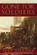Gone for Soldiers A Novel of the Mexican War