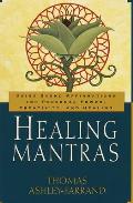 Healing Mantras Using Sound Affirmations for Personal Power Creativity & Healing