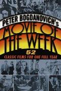 Peter Bogdanovich's Movie of the Week: 52 Classic Films for One Full Year