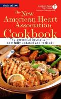 The New American Heart Association Cookbook: A Cookbook