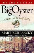 Big Oyster History on the Half Shell