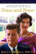 Grace & Power The Private World of the Kennedy White House