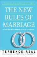 New Rules of Marriage What You Need to Know to Make Love Work