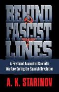 Behind Fascist Lines: A Firsthand Account of Guerrilla Warfare During the Spanish Revolution