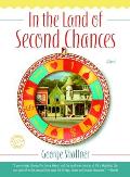 In the Land of Second Chances: In the Land of Second Chances: A Novel