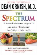 The Spectrum: A Scientifically Proven Program to Feel Better, Live Longer, Lose Weight, and Gain Health