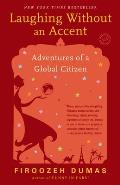 Laughing Without an Accent: Adventures of an Iranian American, at Home and Abroad