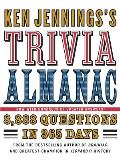 Ken Jenningss Trivia Almanac 8888 Questions in 365 Days