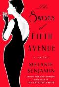 Swans of Fifth Avenue A Novel