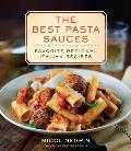 The Best Pasta Sauces: Favorite Regional Italian Recipes: A Cookbook