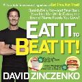 Eat It to Beat It The No Diet Food Lovers Plan to Put You Back on the Road to Health