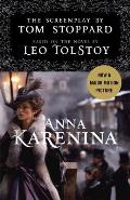 Anna Karenina The Screenplay Based on the Novel by Leo Tolstoy