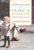 Confessions of a Fairys Daughter Growing Up with a Gay Dad