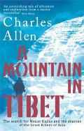 Mountain in Tibet: the Search for Mount Kailas and the Sources of the Great Rivers of Asia