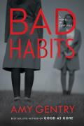 Bad Habits By the Author of the Best Selling Thriller Good as Gone