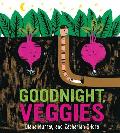 Goodnight Veggies