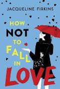 How Not to Fall in Love