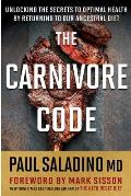 Carnivore Code Unlocking the Secrets to Optimal Health by Returning to Our Ancestral Diet