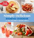 Betty Crocker Simply Delicious Diabetes Cookbook 160+ Nutritious Recipes for Foods You Love