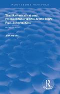 The Mathematical and Philosophical Works of the Right Rev. John Wilkins