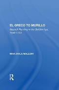 El Greco to Murillo: Spanish Painting in the Golden Age, 1556-1700