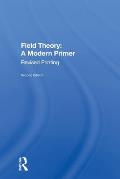 Field Theory: A Modern Primer