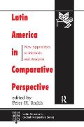 Latin America In Comparative Perspective: New Approaches To Methods And Analysis