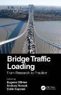 Bridge Traffic Loading: From Research to Practice