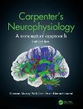 Carpenter's Neurophysiology: A Conceptual Approach