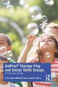 AutPlay(R) Therapy Play and Social Skills Groups: A 10-Session Model