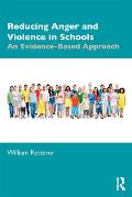 Reducing Anger and Violence in Schools: An Evidence-Based Approach