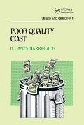 Poor-Quality Cost: Implementing, Understanding, and Using the Cost of Poor Quality