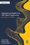 Introduction to Digital Music with Python Programming: Learning Music with Code