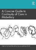 A Concise Guide to Continuity of Care in Midwifery