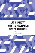 Latin Poetry and Its Reception: Essays for Susanna Braund