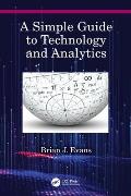 A Simple Guide to Technology and Analytics