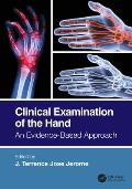 Clinical Examination of the Hand: An Evidence-Based Approach