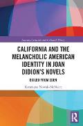 California and the Melancholic American Identity in Joan Didion's Novels: Exiled from Eden