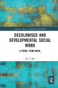 Decolonised and Developmental Social Work: A Model from Nepal