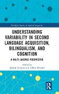 Understanding Variability in Second Language Acquisition, Bilingualism, and Cognition: A Multi-Layered Perspective