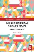 Interpreting Susan Sontag's Essays: Radical Contemplative