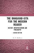 The Bhagavad-Gita for the Modern Reader: History, Interpretations and Philosophy