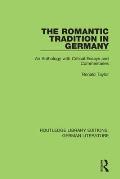 The Romantic Tradition in Germany: An Anthology with Critical Essays and Commentaries