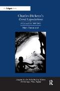 Charles Dickens's Great Expectations: A Cultural Life, 1860-2012