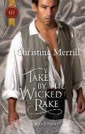 Harlequin Historical #1024: Taken by the Wicked Rake