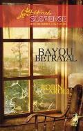 Bayou Betrayal (Love Inspired Suspense)