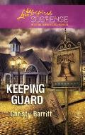 Keeping Guard (Love Inspired Suspense)