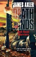 Hell Road Warriors Deathlands