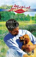 Love Comes Home & A Sheltering Love (Love Inspired Classics)