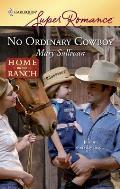 Harlequin Super Romance #1570: No Ordinary Cowboy